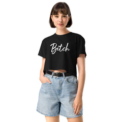 Women’s Crop Top - BITCH in 3 colours