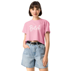 Women’s Crop Top - BITCH in 3 colours