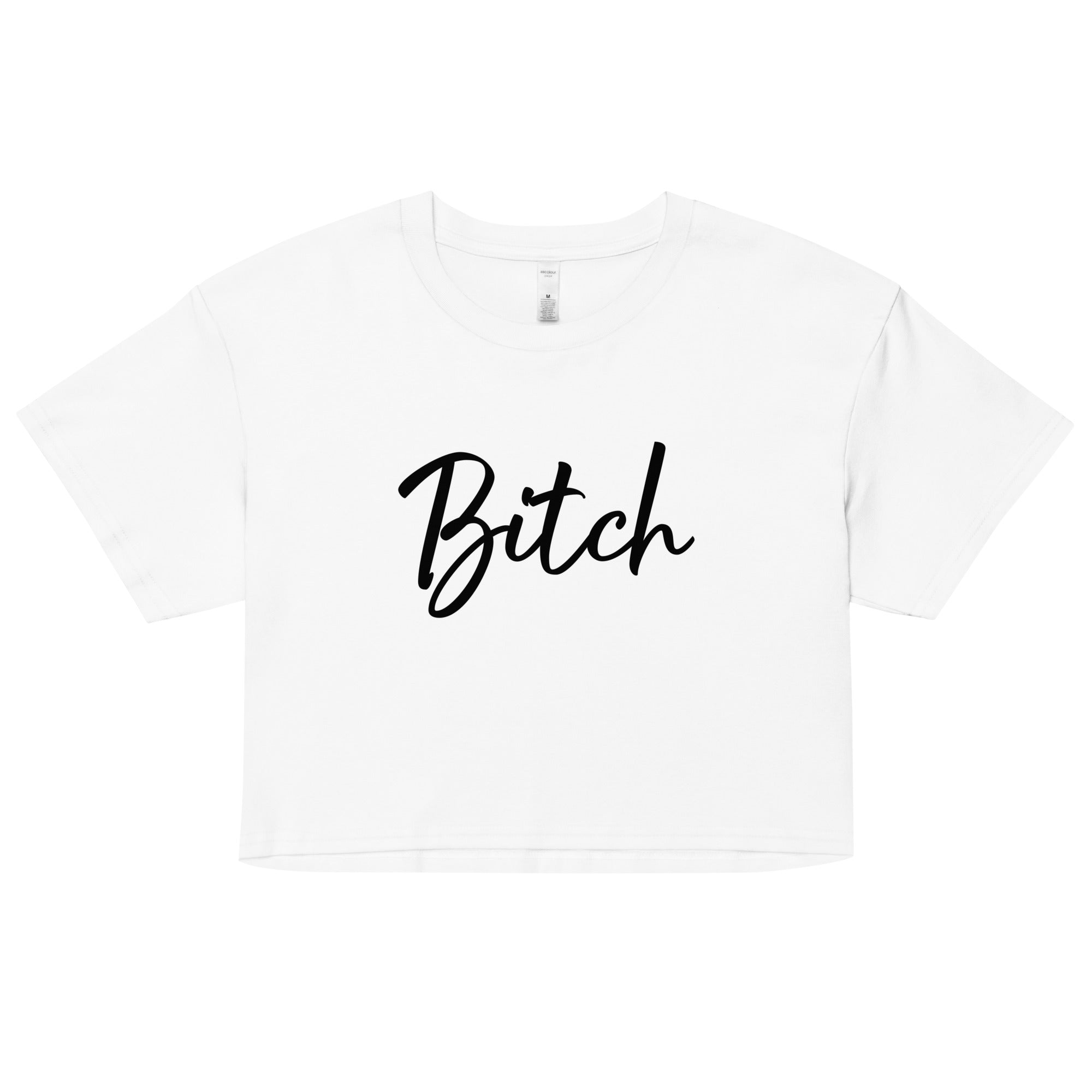 Women’s Crop Top - BITCH in 3 colours